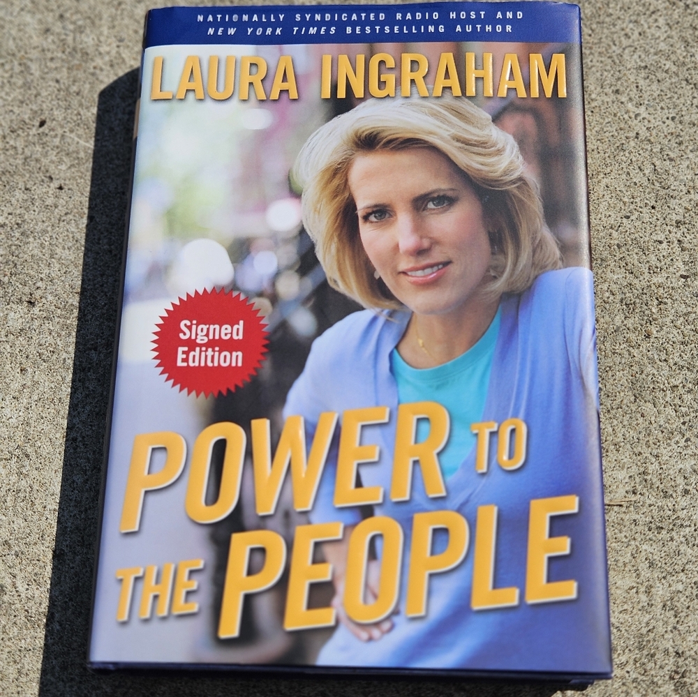Autographed Laura Ingraham book Power To The People (2007) Hardcover